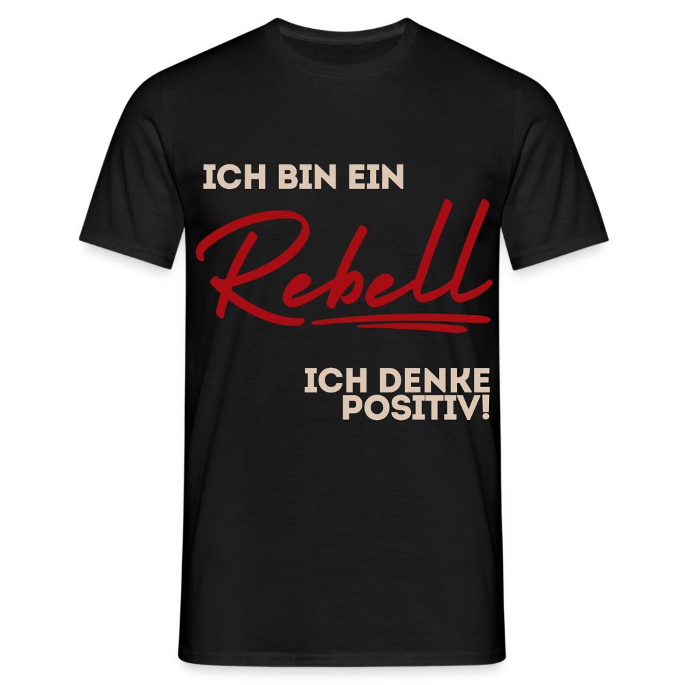Männer T-Shirt Ich bin ein Rebell - Schwarz