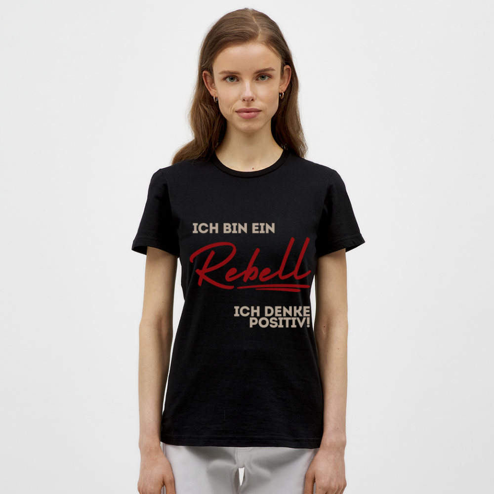 Frauen T-Shirt Ich bin ein Rebell - Schwarz
